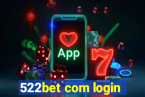 522bet com login